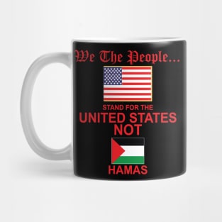 We the People Stand for the USA NOT Hamas Mug